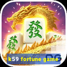 k59 fortune game